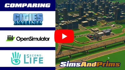 Cities Skylines vs Second Life vs OpenSimulator