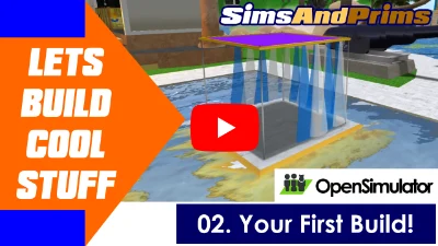 Your First Build! #02 Tutorial | OpenSimulator